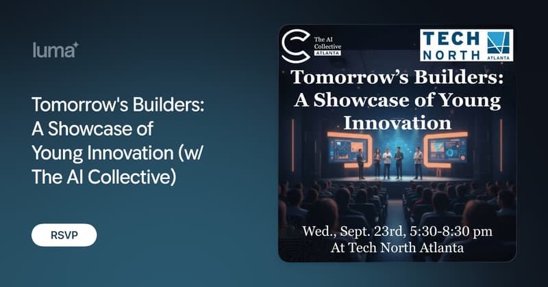 Tomorrow's Builders: A Showcase of Young Innovation (w/ The AI Collective)