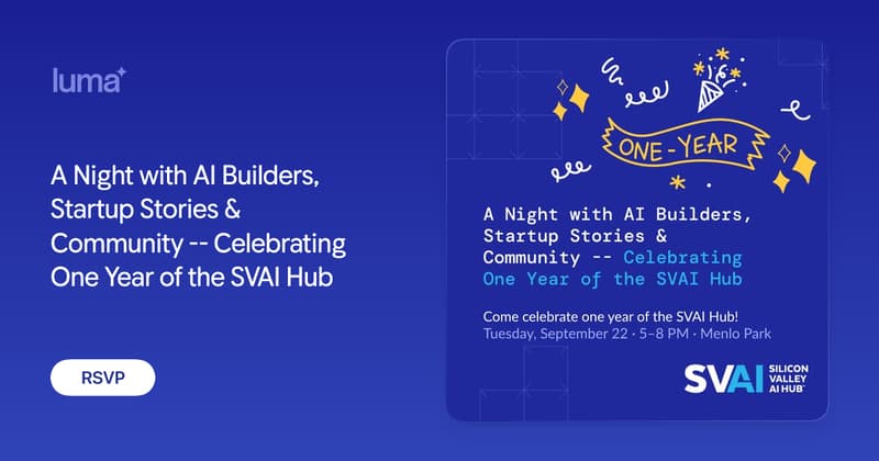 A Night with AI Builders, Startup Stories & Community -- Celebrating One Year of the SVAI Hub event image
