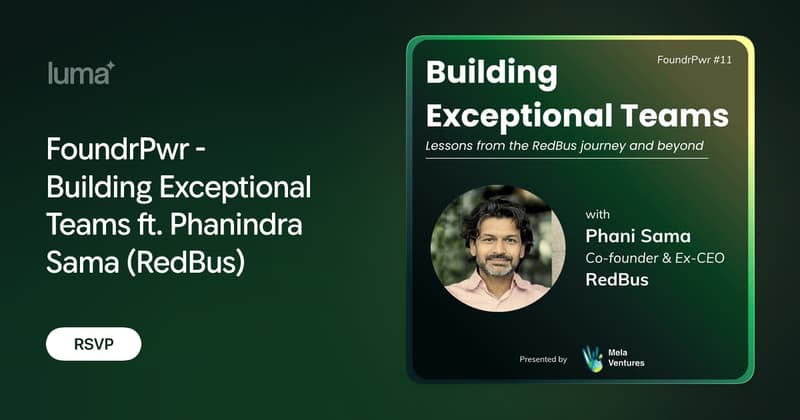 FoundrPwr – Building Exceptional Teams ft. Phanindra Sama (RedBus)