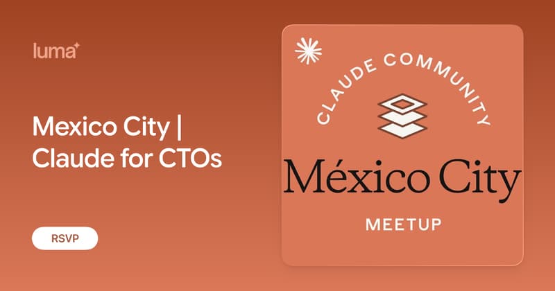 Mexico City | Claude for CTOs
