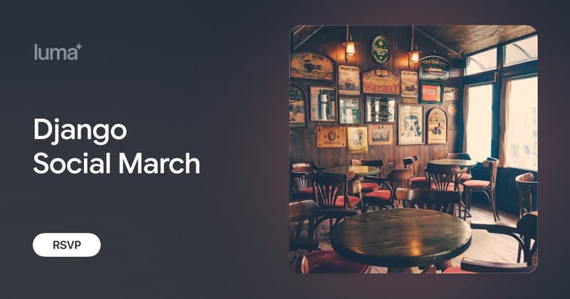 Django Social March · Luma