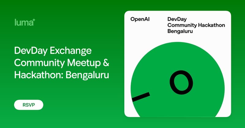 DevDay Exchange Community Meetup & Hackathon: Bengaluru