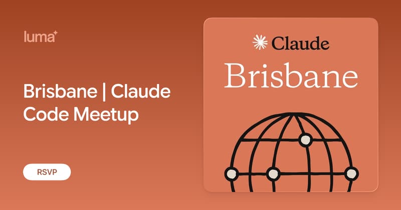Brisbane | Claude Code Meetup