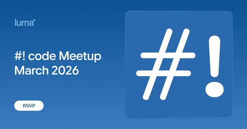 #! code Meetup March 2026 · Zoom · Luma