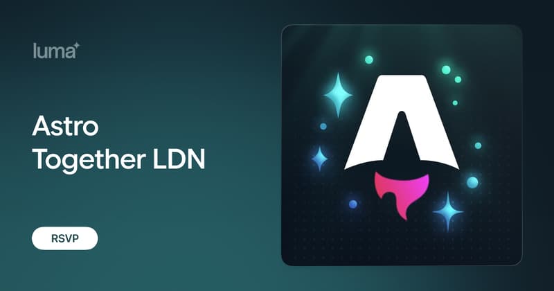 Astro Together LDN · Luma