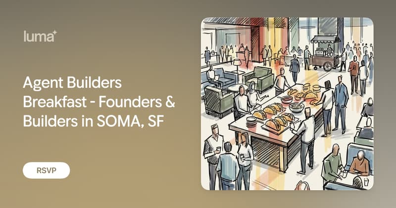 Agent Builders Breakfast - Founders & Builders event image