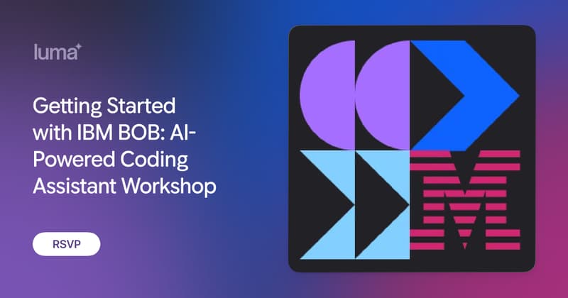 Getting Started with IBM BOB: AI-Powered Coding Assistant Workshop · Luma