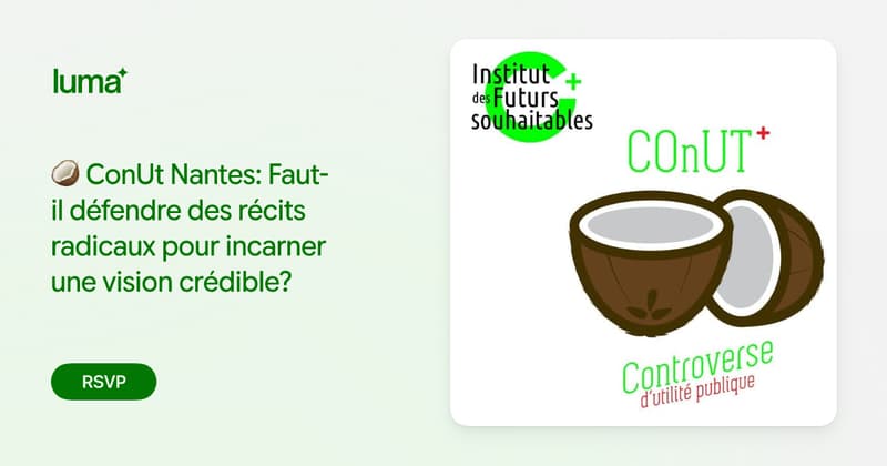 ConUt Nantes: Faut-il défendre des récits radicaux pour incarner une vision crédible?