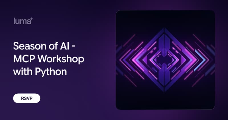 Season of AI - MCP Workshop with Python · Luma