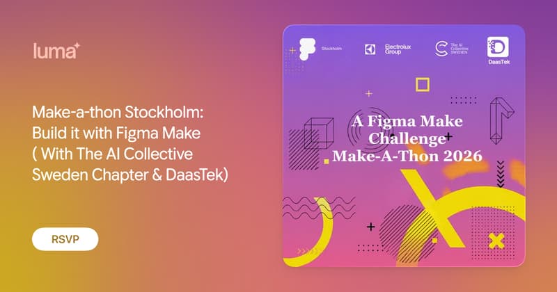Make-a-thon Stockholm: Build it with Figma Make ( With The AI Collective Sweden Chapter & DaasTek)