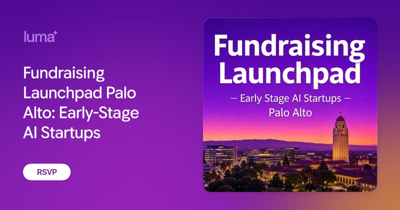 Fundraising Launchpad Palo Alto - Early-Stage AI Startups event image