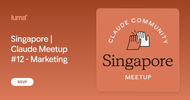 Singapore | Claude Meetup #12 - Marketing