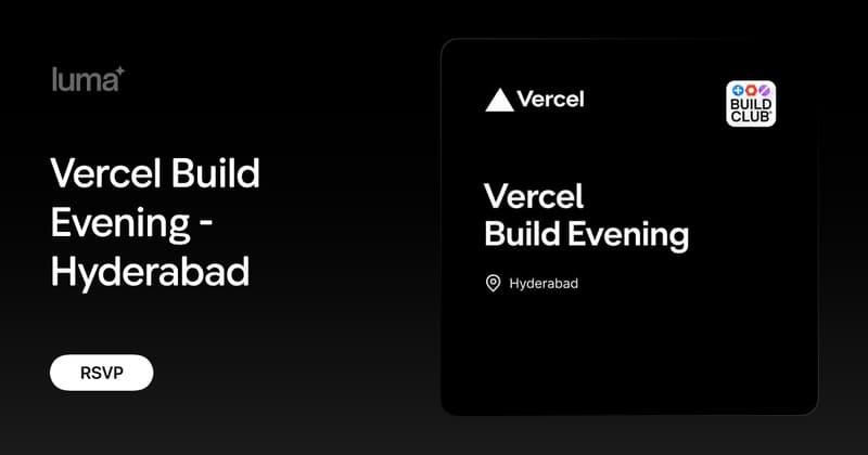 Vercel Build Evening – Hyderabad