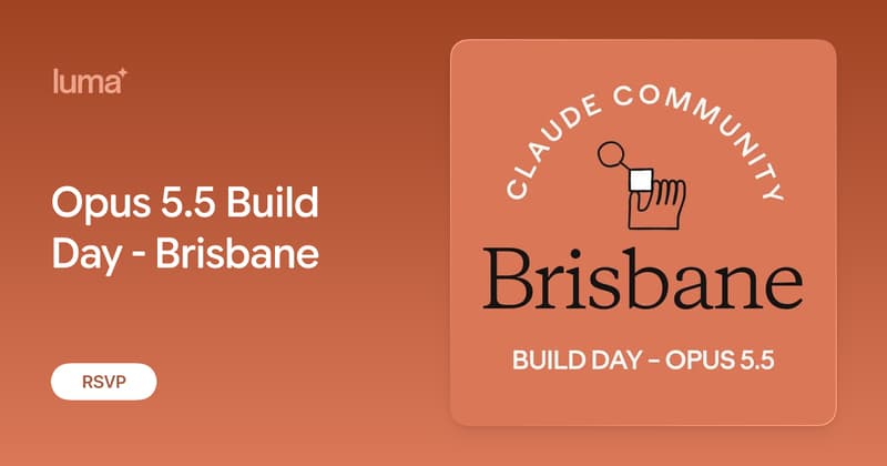 Opus 5.5 Build Day - Brisbane
