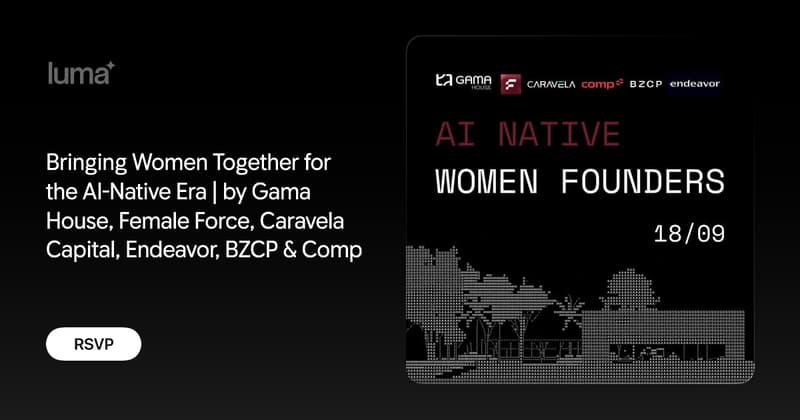 Capa: Bringing Women Together for the AI-Native Era | by Gama House, Female Force, Caravela Capital, Endeavor, BZCP & Comp · L