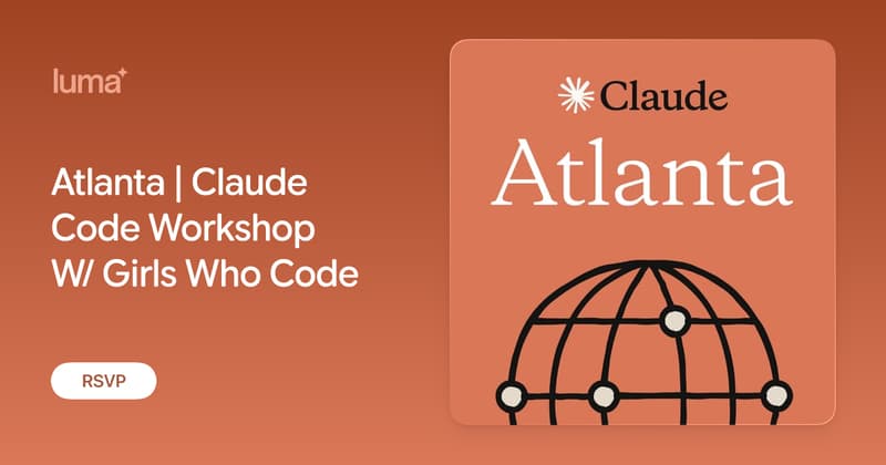 Atlanta | Claude Code Workshop W/ Girls Who Code