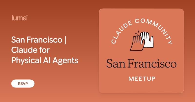 San Francisco | Claude for Physical AI Agents