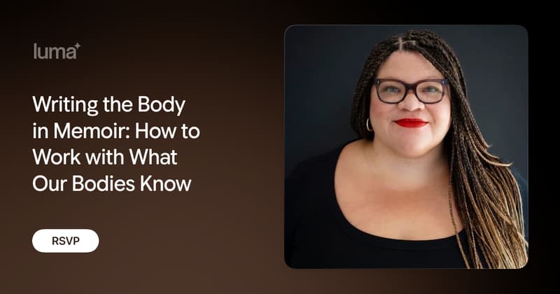 Writing the Body in Memoir: How to Work with What Our Bodies Know