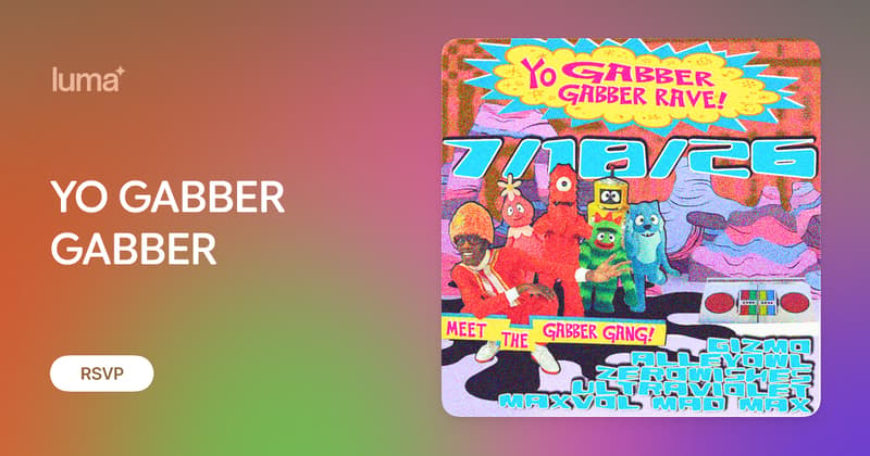 Yo Gabber Gabber: Gizmo, Alleyeowl, Zerowishes, Ultraviolet, Maxvol MadMax event image