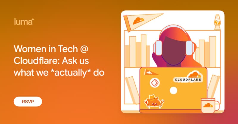 Women in Tech @ Cloudflare: Ask us what we *actually* do · Luma