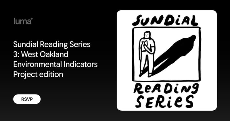 Sundial Reading Series 3: West Oakland Environmental Indicators Project edition