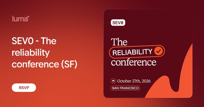 SEV0 - The reliability conference (SF)