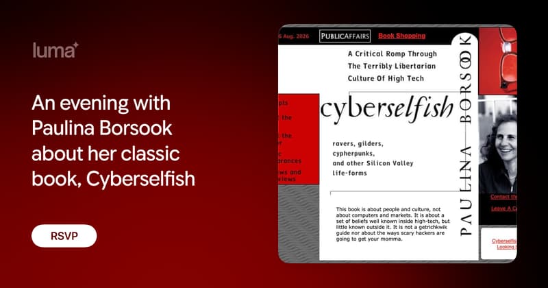 An evening with Paulina Borsook about her classic book, Cyberselfish