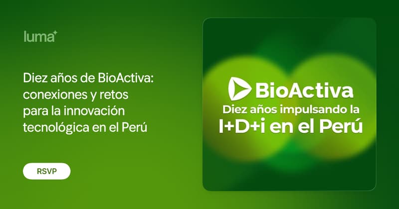 Diez años de BioActiva: conexiones y retos para la innovación tecnológica en el Perú