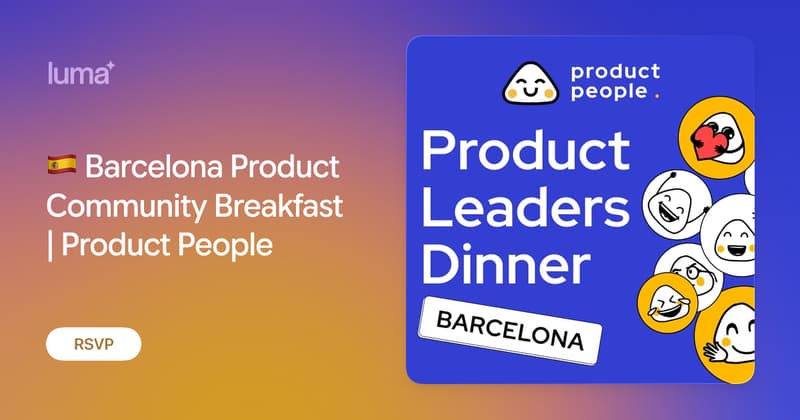 Barcelona Product Community Breakfast | Product People