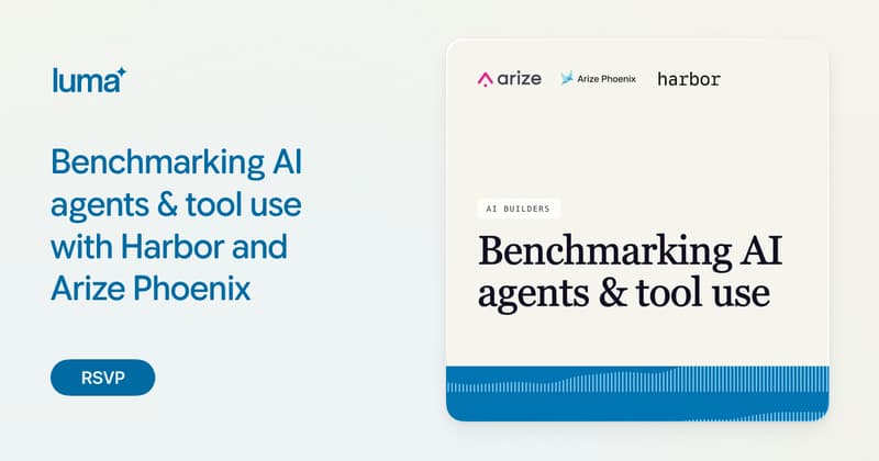 Benchmarking AI agents & tool use with Harbor and Arize Phoenix · Luma