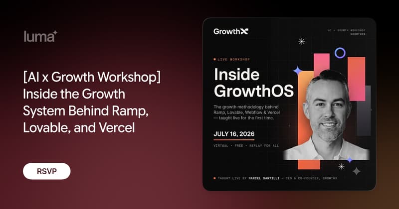 [AI x Growth Workshop] Inside the Growth System Behind Ramp, Lovable ...