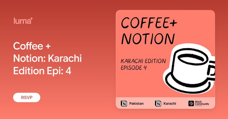 Coffee + Notion: Karachi Edition Epi: 4 · Luma