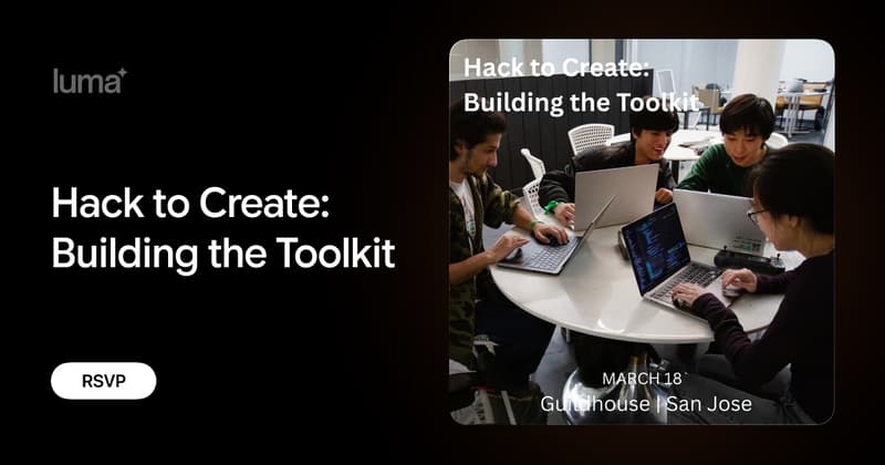Hack to Create: Building the Toolkit · Luma