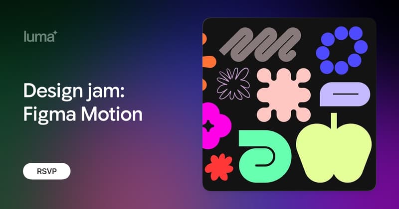 Design jam: Figma Motion · Luma