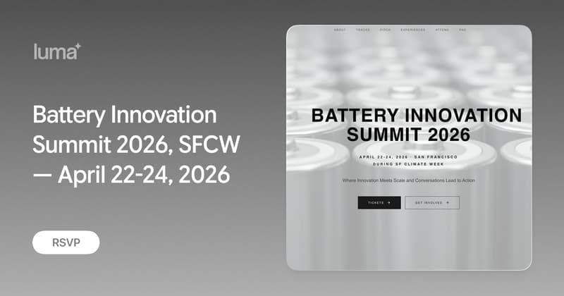Battery Innovation Summit 2026, SFCW — April 22-24, 2026 · Luma
