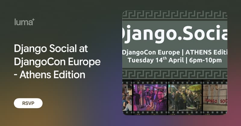 Django Social at DjangoCon Europe - Athens Edition · Luma