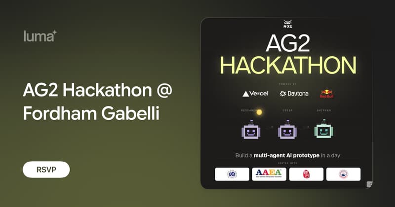 AG2 Hackathon @ Fordham Gabelli · Luma