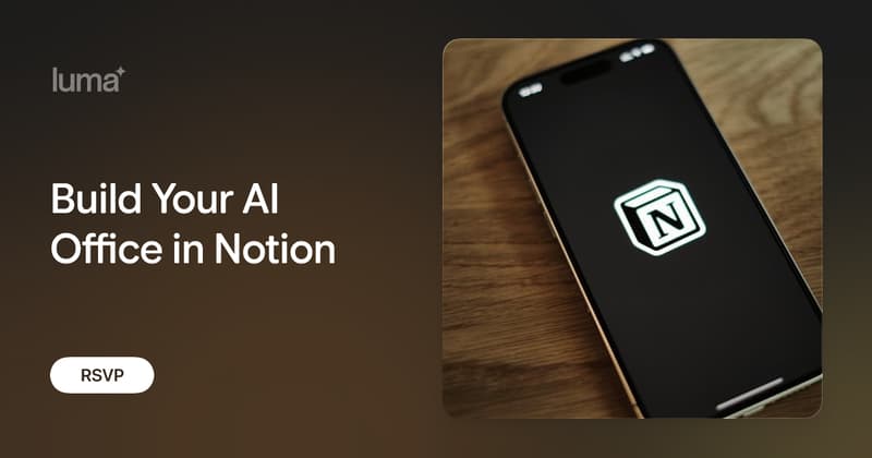 Build Your AI Office In Notion event image