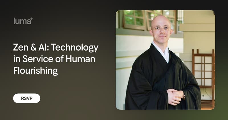 Zen & AI - Tech In Service Of Human Flourishing event image