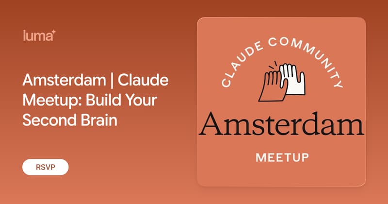 Amsterdam | Claude Meetup: Build Your Second Brain