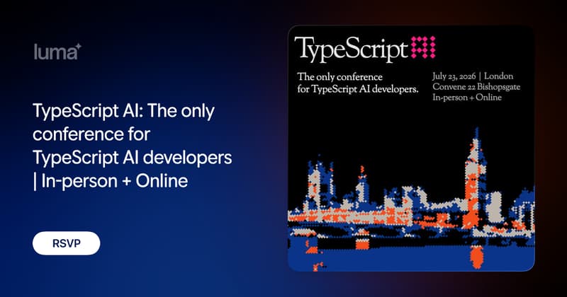 TypeScript AI: The only conference for TypeScript AI developers | In-person + Online · Luma