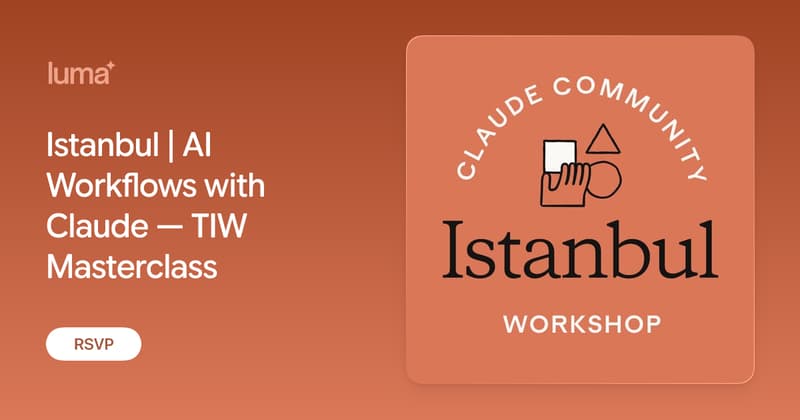 Istanbul | AI Workflows with Claude — TIW Masterclass
