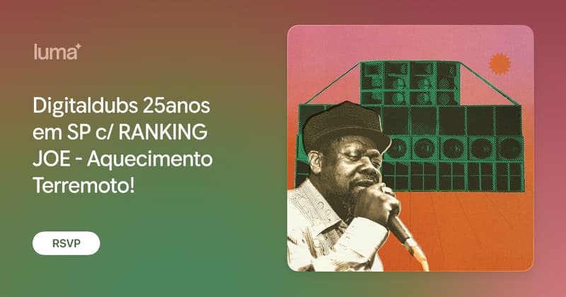 Capa: Digitaldubs 25anos em SP c/ RANKING JOE - Aquecimento Terremoto! · Luma