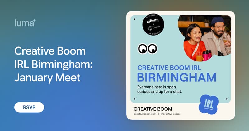 Creative Boom IRL Birmingham: January Meet · Luma