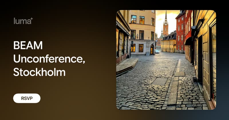 BEAM Unconference, Stockholm · Luma