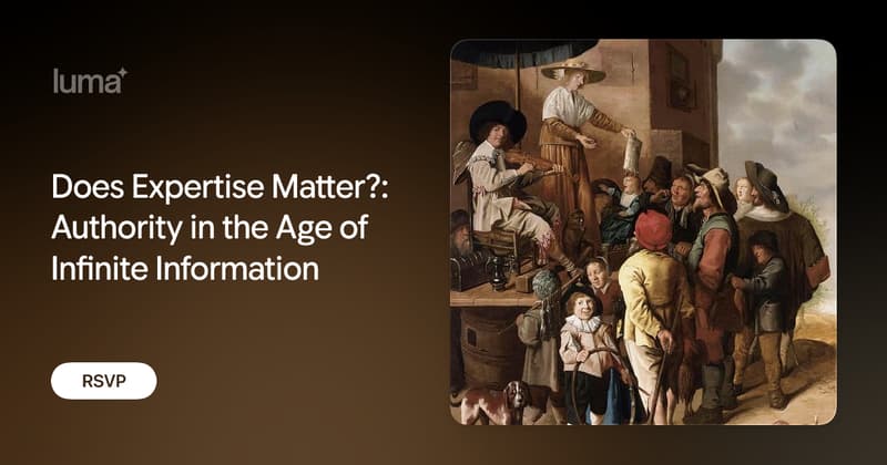Does Expertise Matter?: Authority in the Age of Infinite Information · Luma
