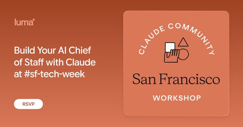Build Your AI Chief of Staff with Claude at #sf-tech-week