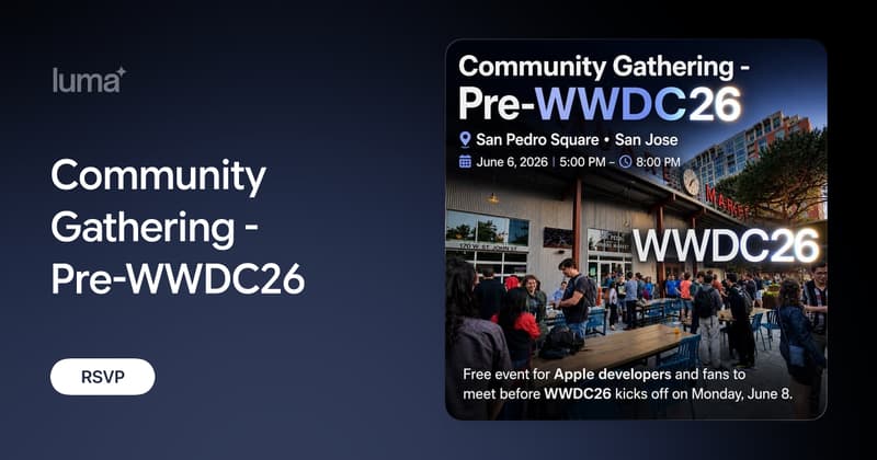 Community Gathering - Pre-WWDC26 · Luma