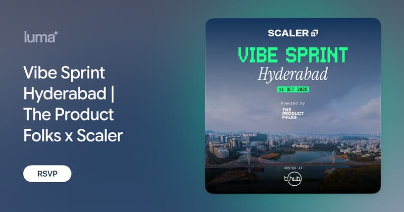Vibe Sprint Hyderabad | The Product Folks x Scaler