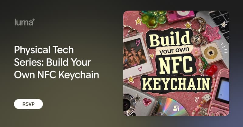 Physical Tech Series: Build Your Own NFC Keychain